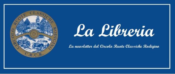 LA LIBRERIA – Il primo numero della rivista online del Circolo Ruote Classiche Rodigino